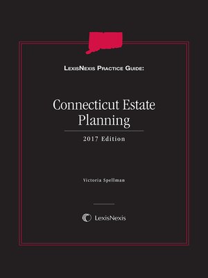 cover image of LexisNexis Practice Guide: Connecticut Estate Planning